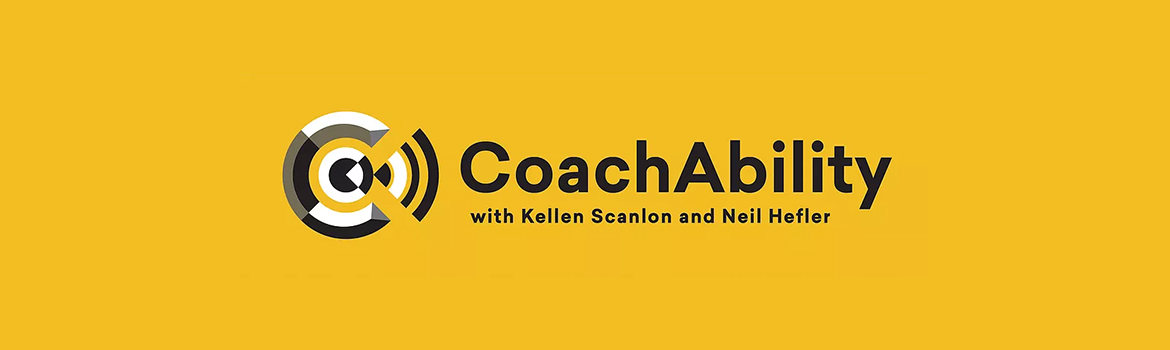 CoachAbility with Kellen Scanlon and Neil Hefler