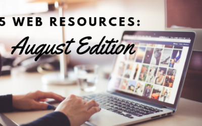 5 Web Resources: August Edition