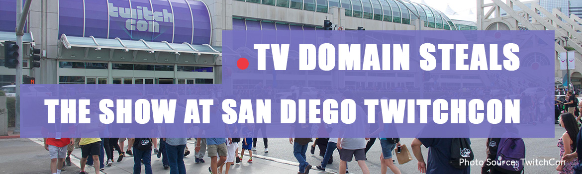 .TV Domain Stole the Show at TwitchCon