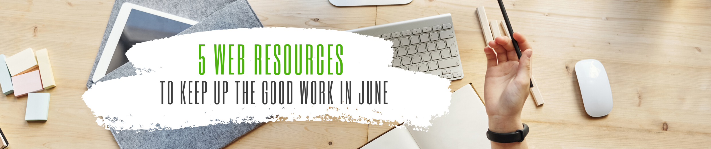 5 Web Resources June