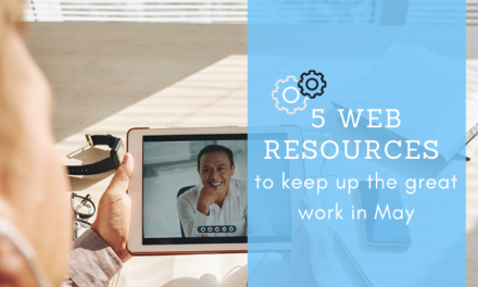 5 Web Resources to keep up the great work in May