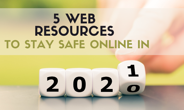 5 Web Resources to Stay Safe Online in 2021