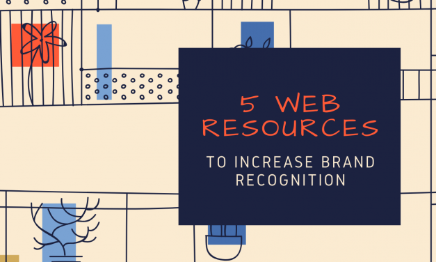 5 Web Resources to Increase Brand Recognition