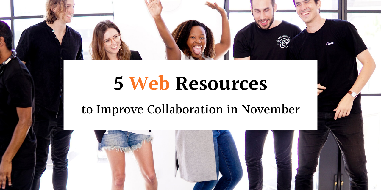 5 Web Resources to Improve Collaboration in November