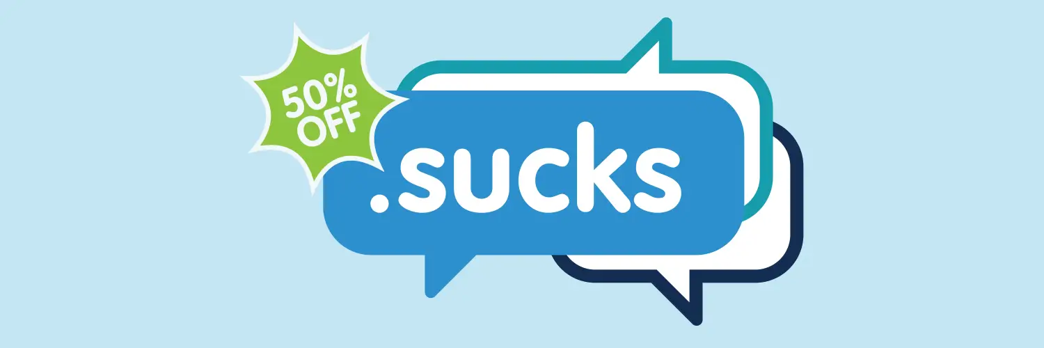 Protect what you've built with .sucks domain — 50% OFF first year